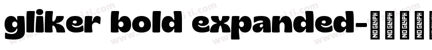 gliker bold expanded字体转换